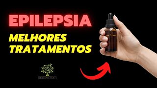 Tratamento da Epilepsia - Medicamentos, Dieta Cetogênica e Cirurgia