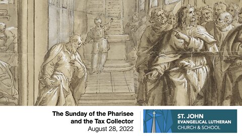 The Sunday of the Pharisee and the Tax Collector - August 28, 2022