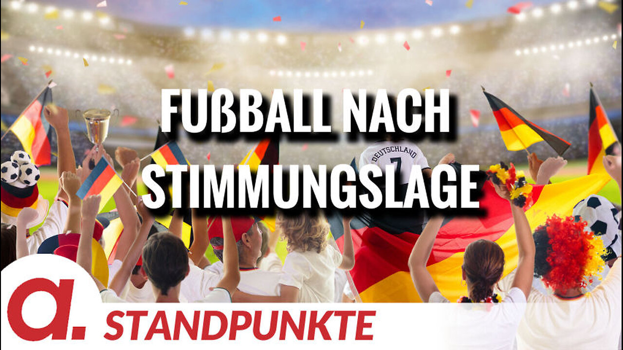 Fußball nach Stimmungslage | Von Rüdiger Rauls