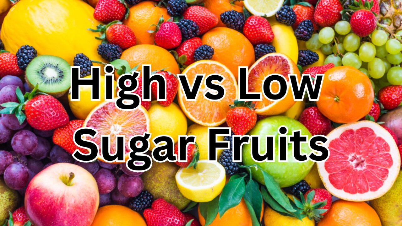 Sweet or Subtle? A Guide to High and Low Sugar Fruits | Healthy Eating TV