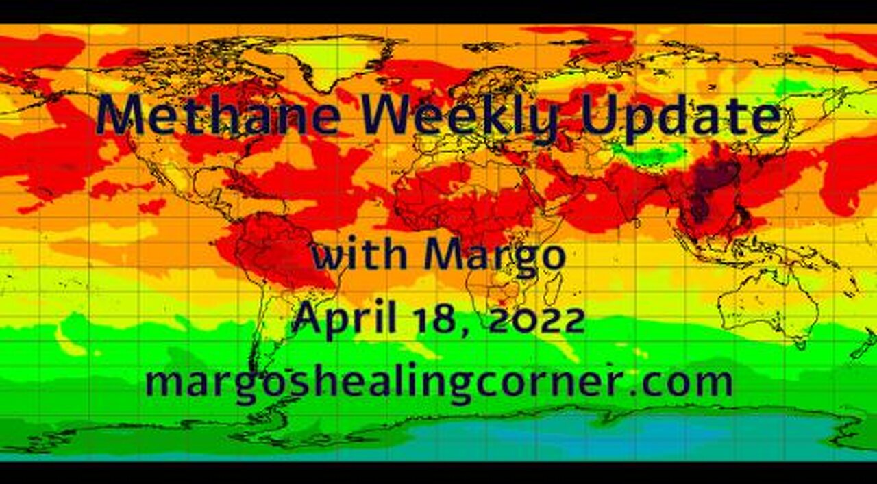 Methane Weekly Update with Margo (Apr. 18, 2022)