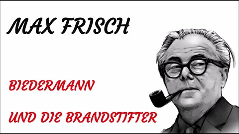 HÖRSPIEL - Max Frisch - Biedermann und die Brandstifter