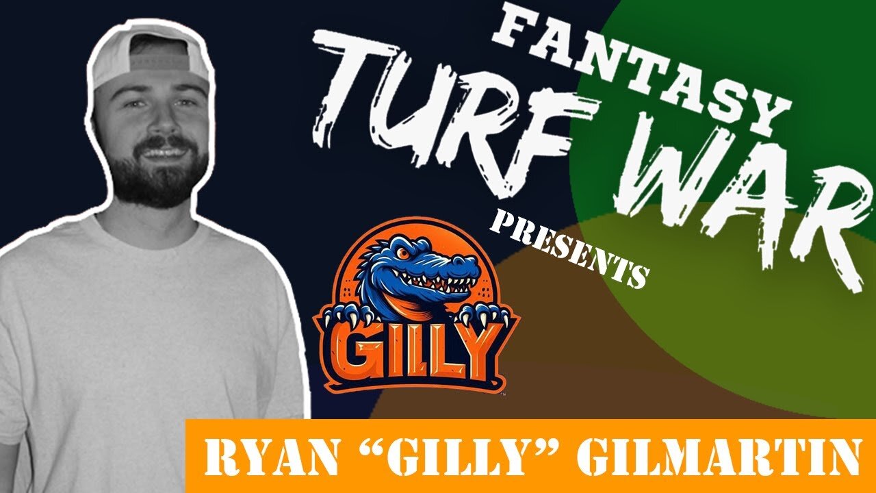 Ryan "Gilly" Gilmartin | Fantasy Turf War Presents - S1E20