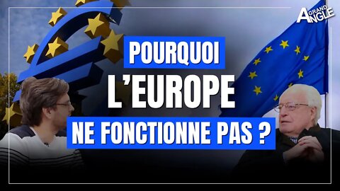 Pourquoi l'Europe ne marche pas ?