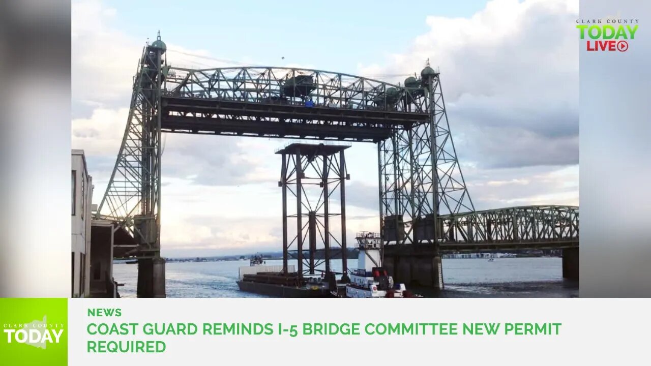 Coast Guard reminds I-5 Bridge Committee new permit required