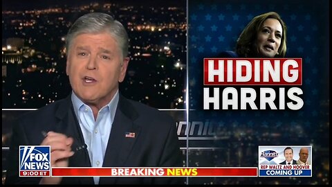 Hannity: Kamala Is So Toxic Her Campaign Is Hiding Her