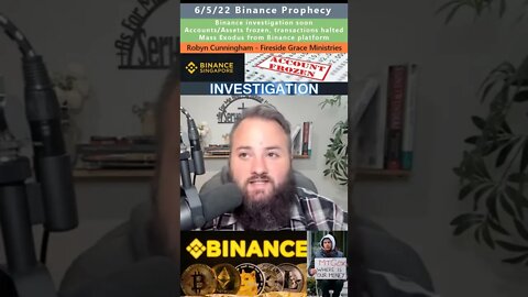 Binance investigation, transactions halted prophecy - Robyn Cunningham 6/5/22