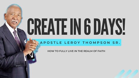 (RE-AIR) How To Fully Live In The Realm of Faith | Apostle Leroy Thompson Sr.
