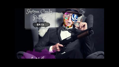 Shotgun Candy Podcast Ep.13 A Mothers Day Special 💥━╤デ╦︻ 🍬🍭