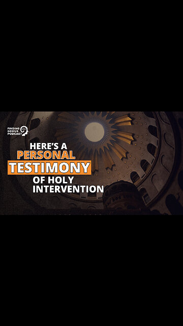Here’s a Personal Testimony of Holy Intervention