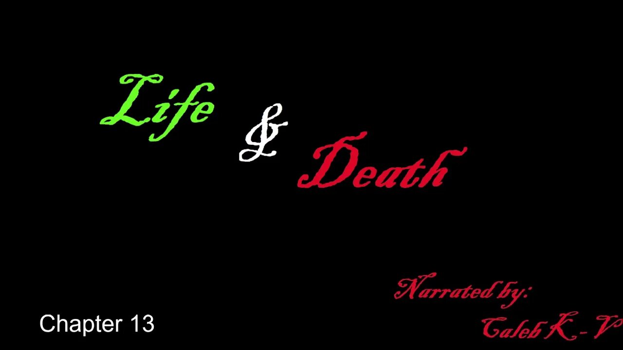 Life and Death Chapter 13