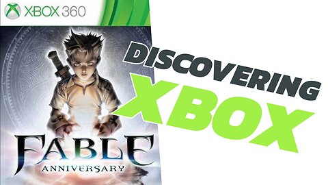 Discovering Xbox: Fable - Retrospective Review