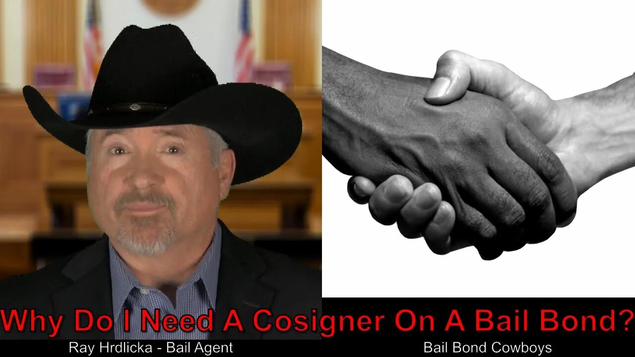 Why Do I Need A Cosigner On A Bail Bond ? Bail Bond Cowboys 844-734-3500