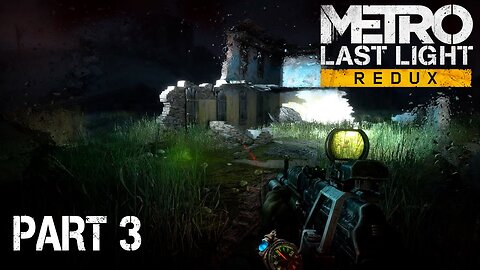 Metro last light walktrough #part 3