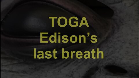 TOGA: Edison’s last breath #shorts