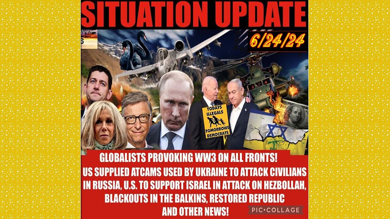 SITUATION UPDATE 6/24/24 - Nato At War W/Russia,Israel & Hezbollah,Trump Trial,Gcr/Restored Republic