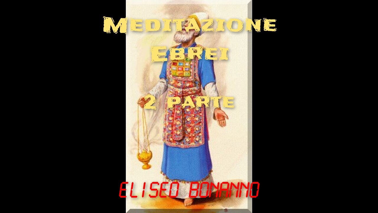 MEDITAZIONE LETTERA AGLI EBREI. 2 PARTE