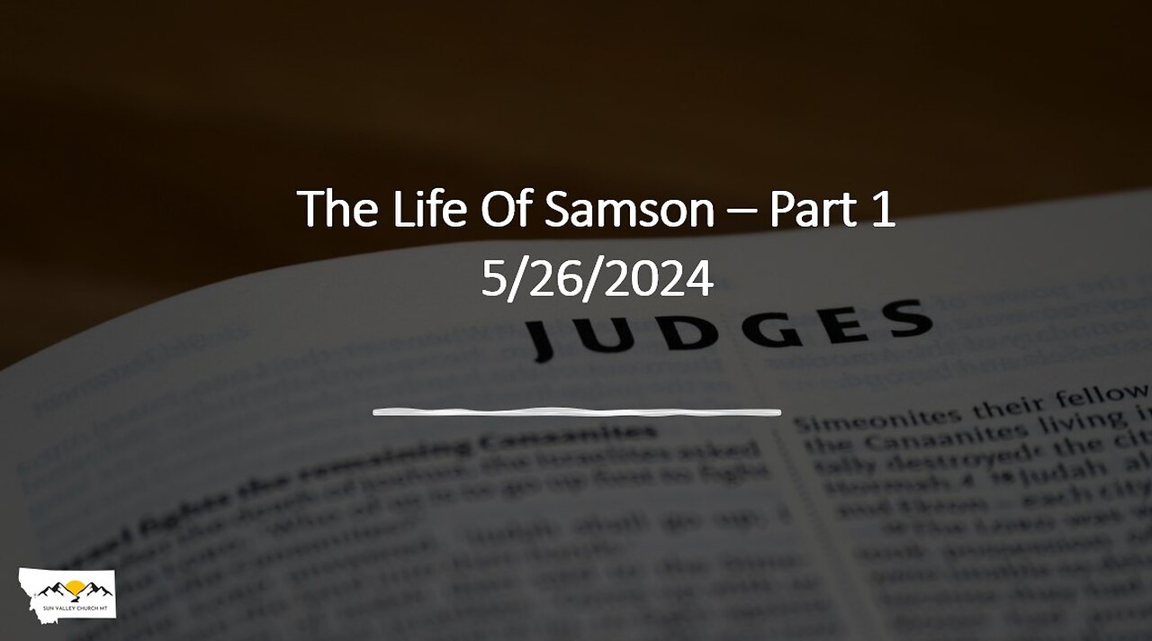 Pastor Metzger - The Life Of Samson - Part 1