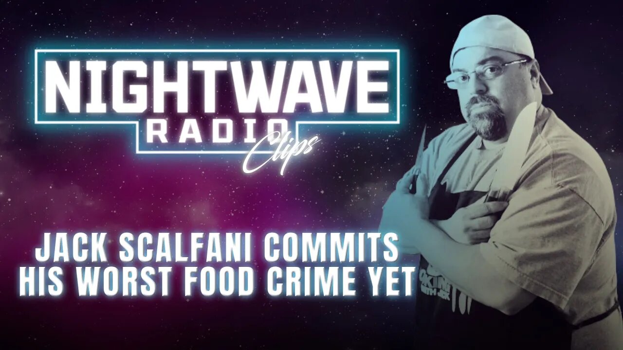 Jack Scalfani's Unforgivable Food Crime | Nightwave Clip