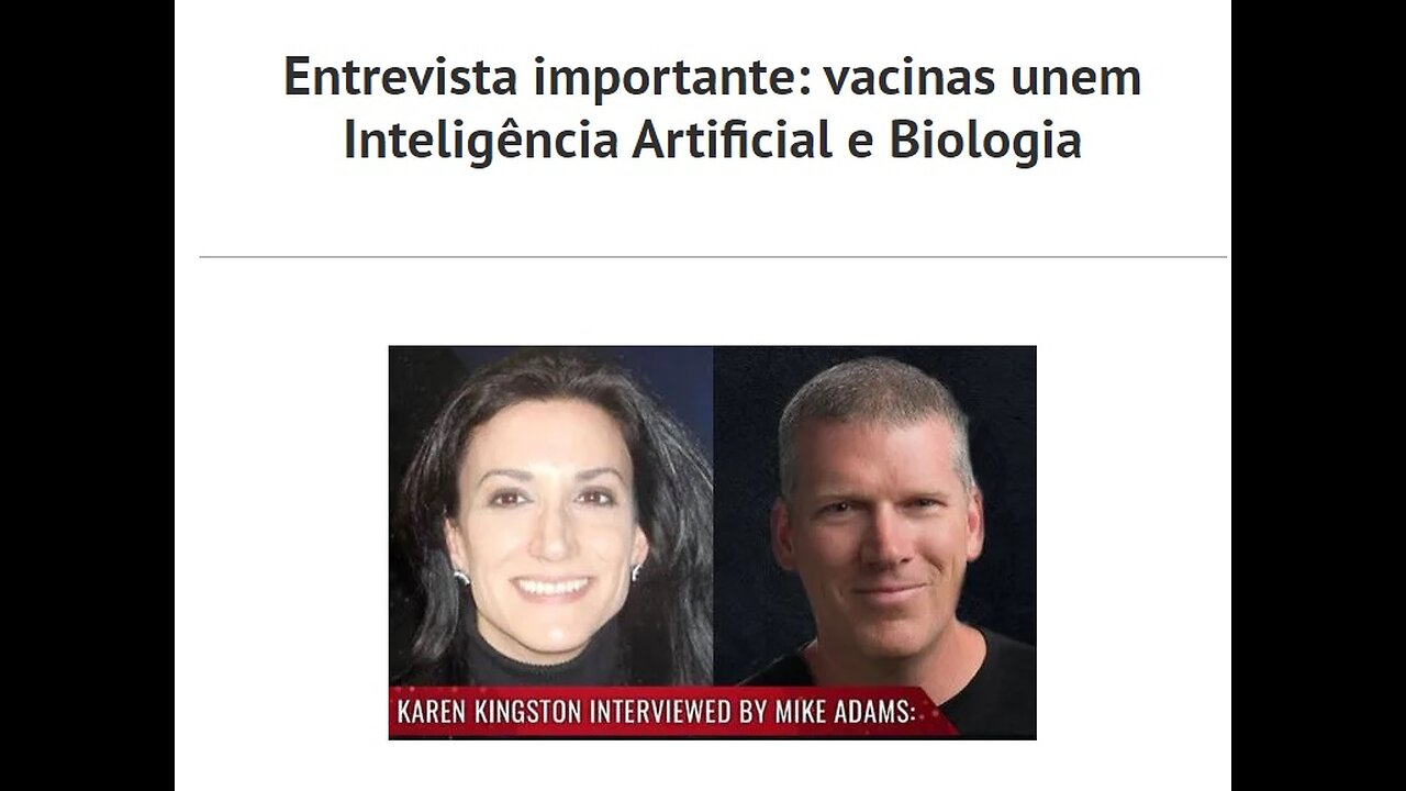 Vacinas unem Inteligência Artificial e Biologia (Karen Kingston conversou com Mike Adams)