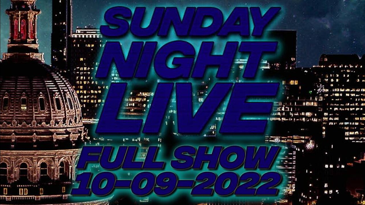 Sunday Night Live - FULL SHOW 10-9-22