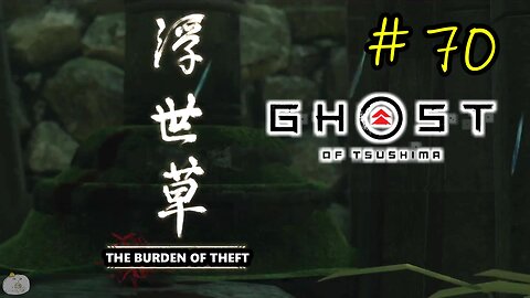 #70 THE BURDEN OF THEFT Ghost of Tsushima