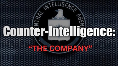 Counter-Intelligence (Part 1): The Company