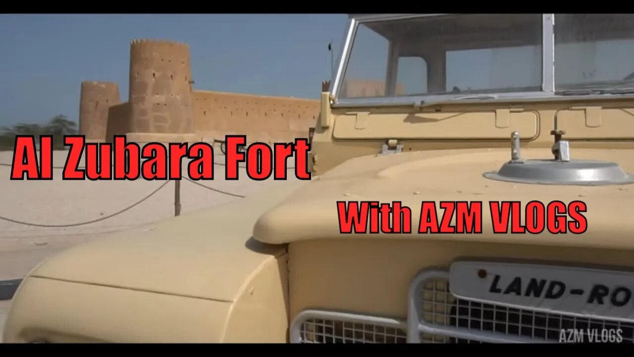 Al Zubara Fort | A trip to Past with Azm Vlogs