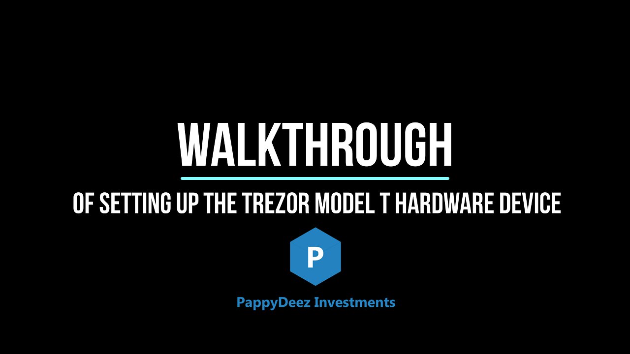 Walkthrough of Setting Up the Trezor Model T Hardware Device