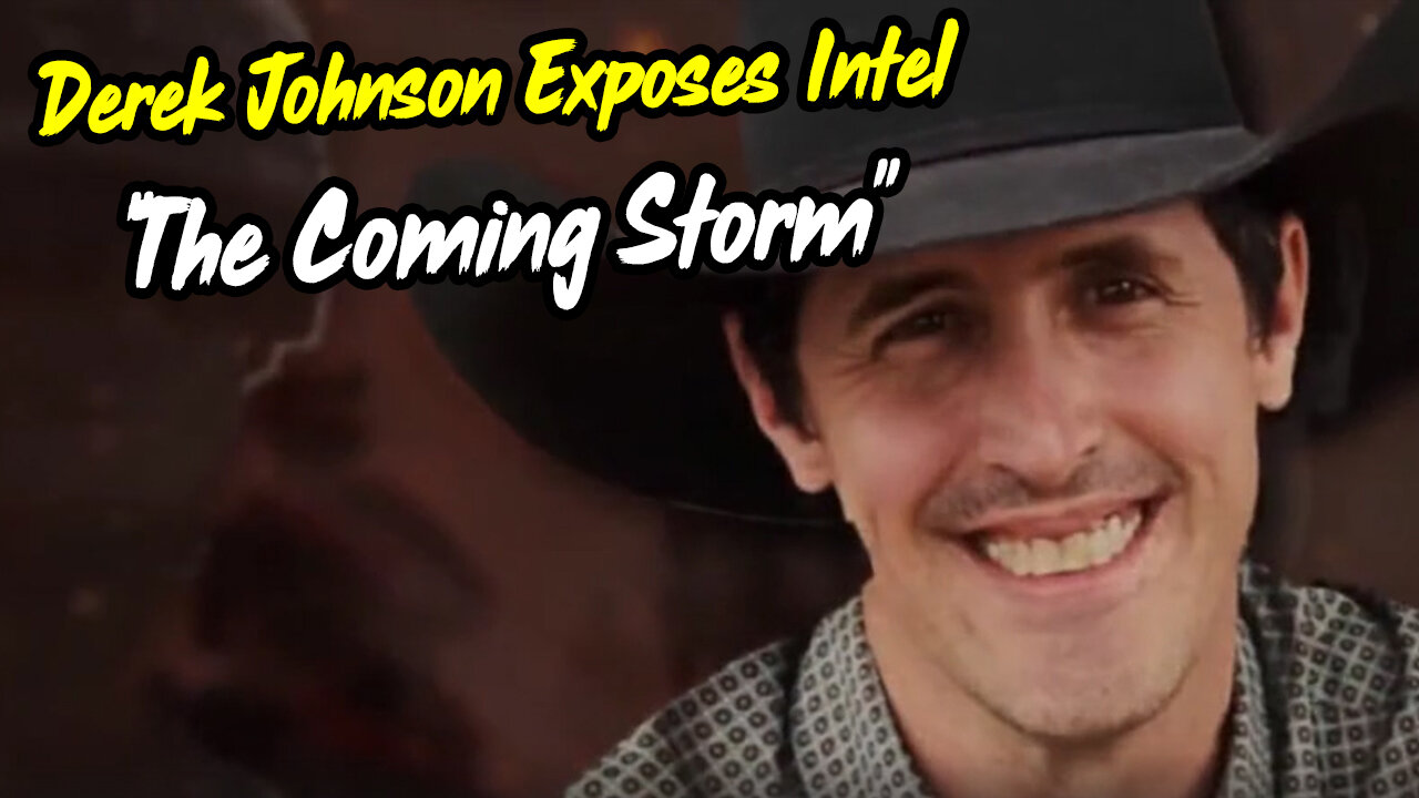 Derek Johnson EXPOSES Intel: "The Coming Storm"