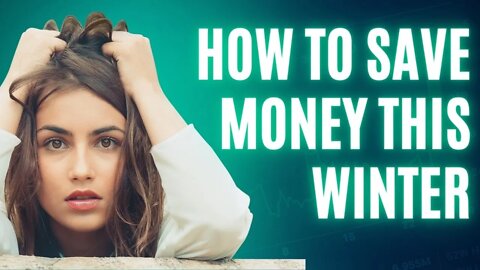 How to Save on our Next Winter Bills