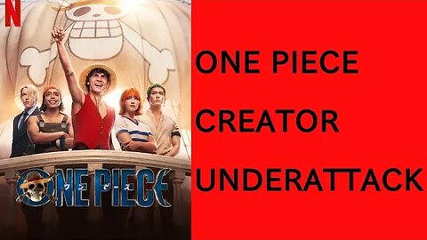 Netflix's One Piece fixed a problematic issue! Eiichiro Oda under attack by jornos!