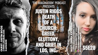 S5E28 | Justin Riggs - Death of a Church: Greed, Gluttony, and Grift in LDS, Inc.