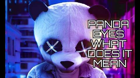 PANDA EYES
