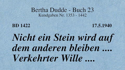 BD 1422 - NICHT EIN STEIN WIRD AUF DEM ANDEREN BLEIBEN .... VERKEHRTER WILLE ....