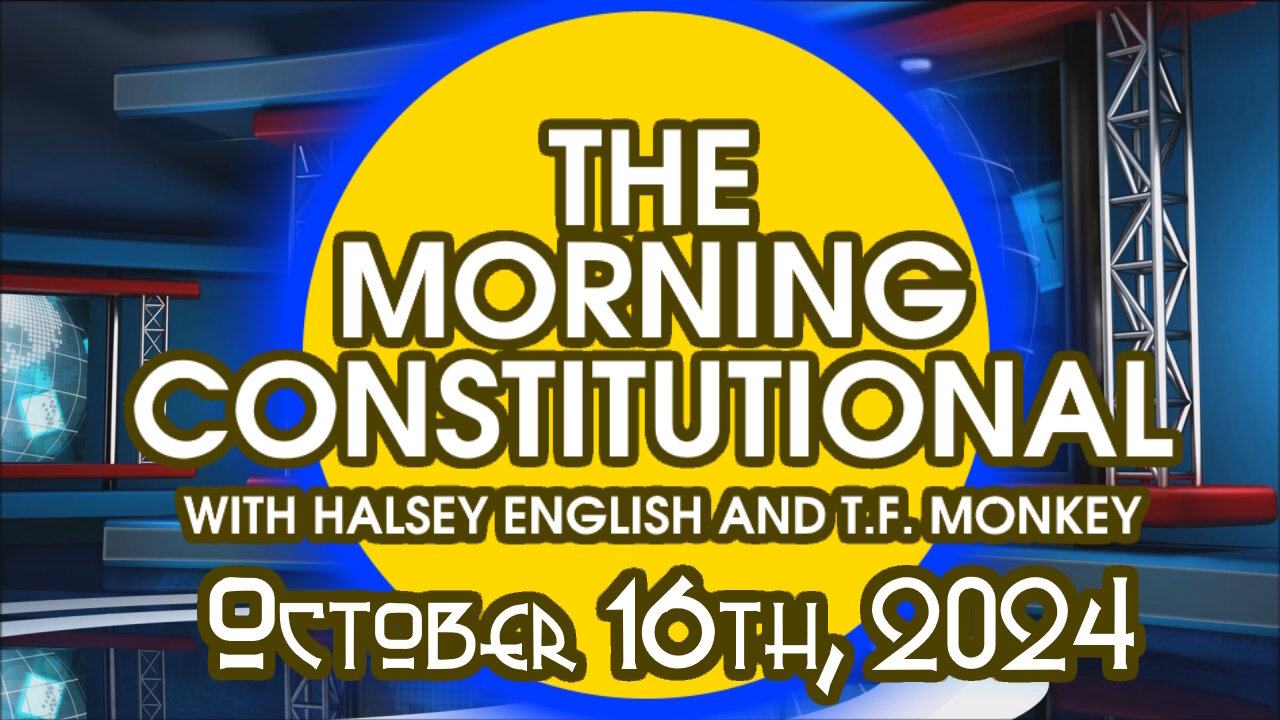 The Morning Constitutional: October 16th, 2024