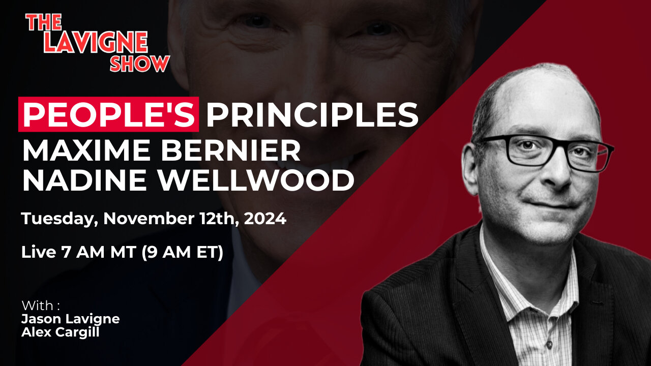 Replay - People's Principles w/ Maxime Bernier & Nadine Wellwood