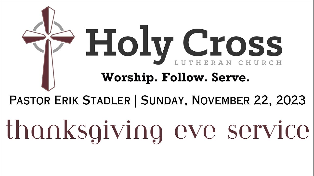 11/22/2023 | Thanksgiving Eve Service | Holy Cross Lutheran Church | Midland, Texas