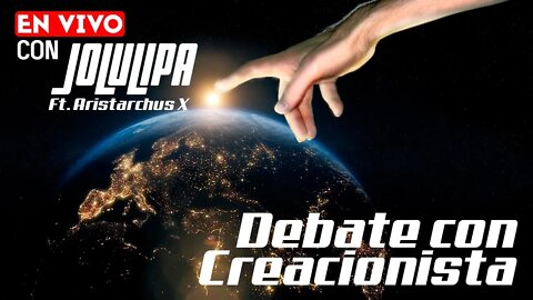 Live con JOLULIPA - Debate con cristiano. Invitado AristarchusX