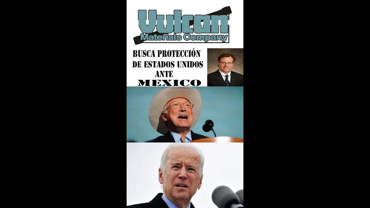 #AMLO Vulcan Materials busca protección de Estados Unidos