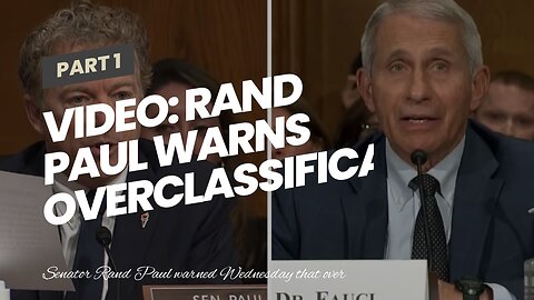 Video: Rand Paul Warns Overclassification Being Used To Cover Up COVID Lab Leak