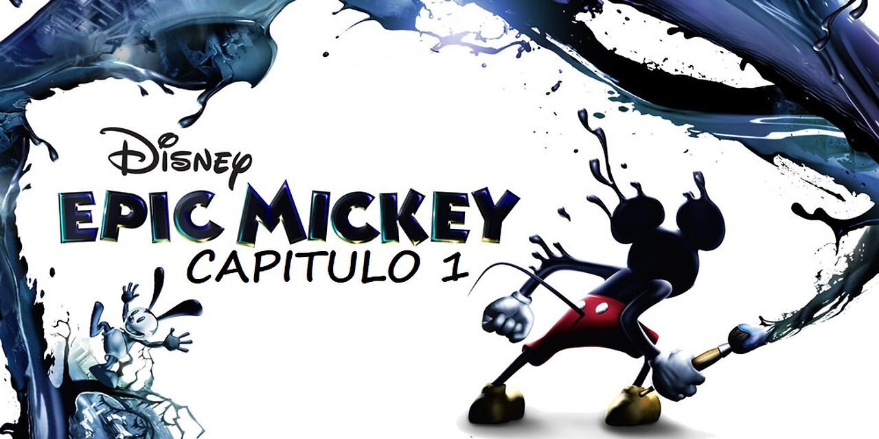 EPIC MICKEY - GAMEPLAY NINTENDO WII - CAPITULO 1