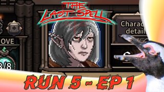 The Last Spell – Run 5 Episode 1 – Gildenberg