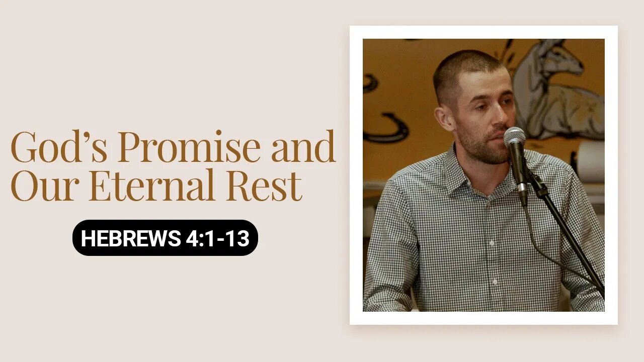 God’s Promise and Our Eternal Rest | Hebrews 4:1-13