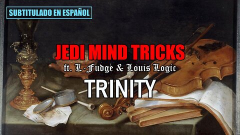 Jedi Mind Tricks ft. L-Fudge & Louis Logic - Trinity | (Subtitulado) (Prod. por Stoupe)