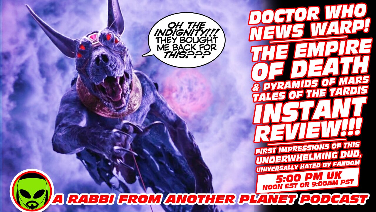 The Empire of Death & Pyramids of Mars Tales of the Tardis INSTANT 1st Reaction Review!!!