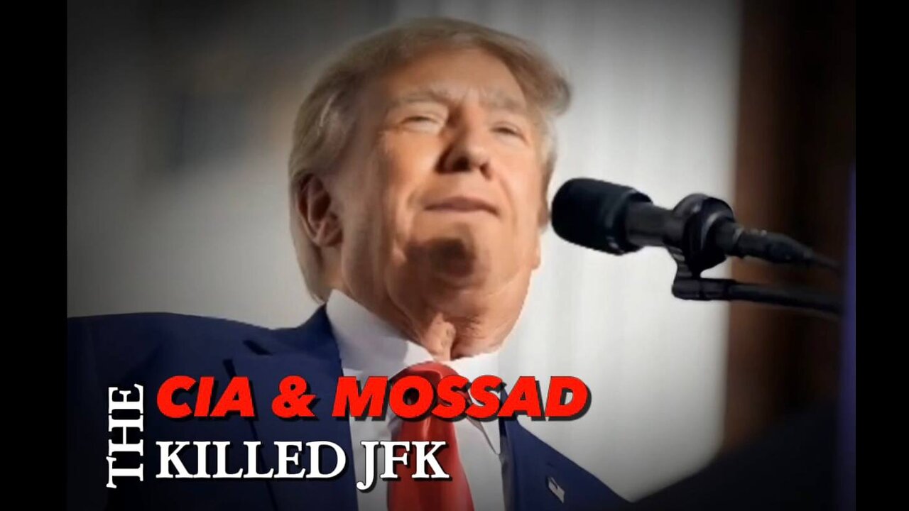 'Trump speaks.... The CIA & Mossad killed JFK'