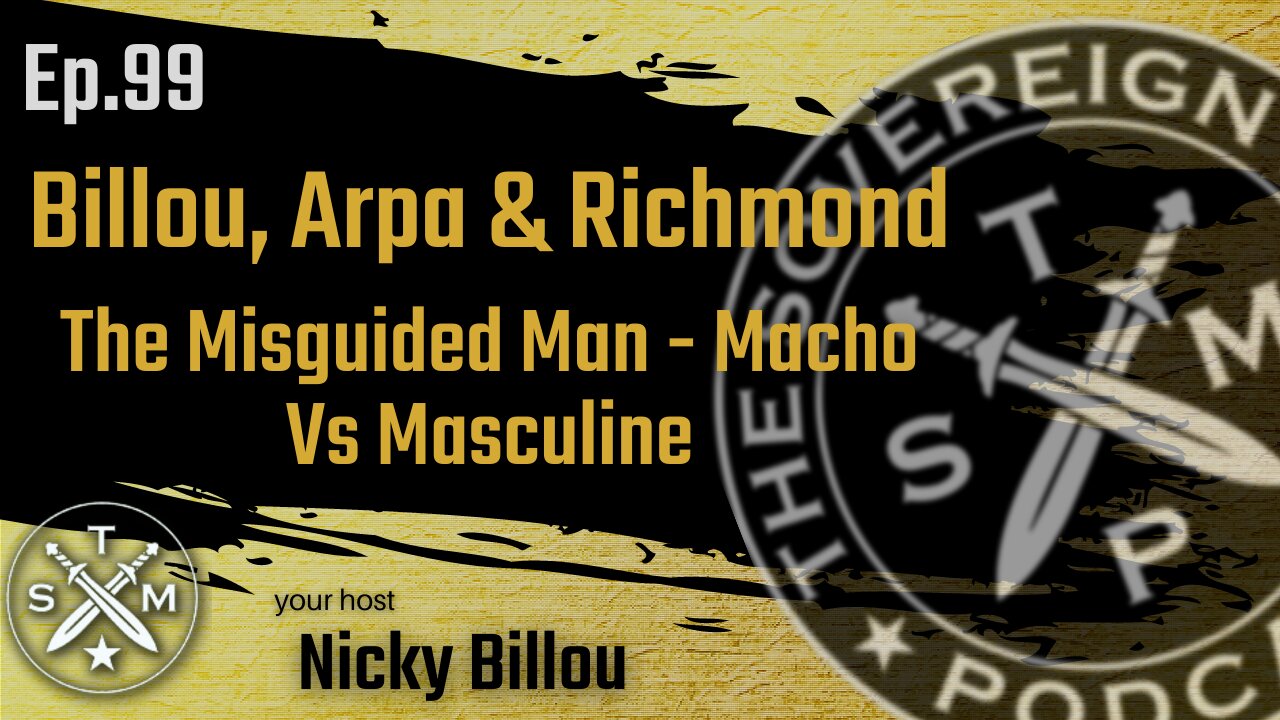 SMP EP99: Billou-Arpa-Richmond - The Misguided Man - Macho Vs Masculine