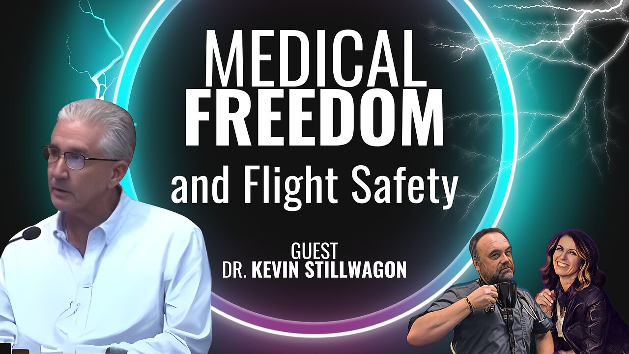 300: Pilot Turned Whistleblower: Dr. Stillwagon's Fight for Medical Freedom