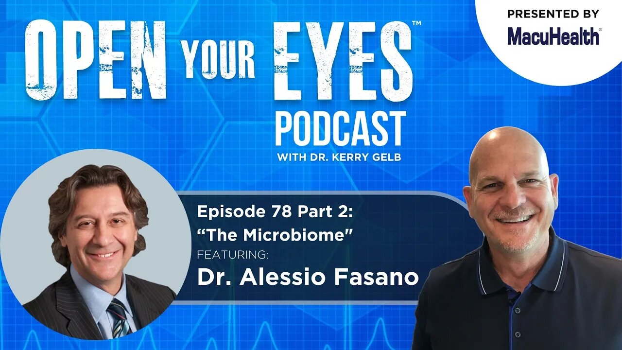 Ep 78 Part 2 - Dr. Alessio Fasano "The Microbiome"